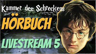 Harry Potter Hörbuch Kammer des Schreckens  Livestream 5 Kammer des Schreckens Hörspiel Kap 1213 [upl. by Tabib]