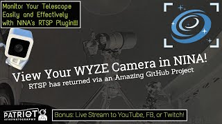 View Your Telescope In NINA with the RTSP Plugin Wyze Camera RTSP is Back [upl. by Nohsreg726]