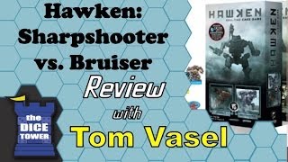 Hawken Sharpshooter vs Bruiser Review  with Tom Vasel [upl. by Retsae991]