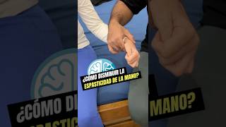 ¡Esto disminuye la espasticidad de la mano fisioterapia physiotherapy neurorehabilitation [upl. by Powers]