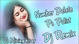 Number Delete Official Video PS Polist New Album Vs Mixing hisar [upl. by Stalk508]