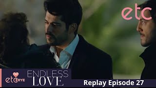 Endless Love Episode 27 Replay [upl. by Inoek]