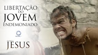 Novela Jesus  A libertação do jovem endemoniado [upl. by Ateuqal]