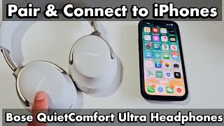 Bose QuietComfort Ultra Headphones How to Pair amp Connect to iPhones via Bluetooth [upl. by Nairehs]