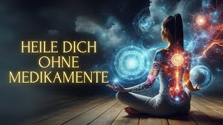 Heile dich natürlich – Diese Meditation verändert Alles [upl. by Nevai]