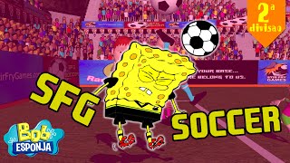 BoB Esponja jogando SFG Soccer 15  Começa a 2ª Divisão [upl. by Cohin]