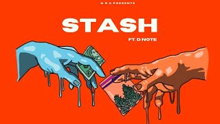 STASH  OFFICIAL MUSIC VIDEO  Ft D NOTE  N R G [upl. by Palladin]