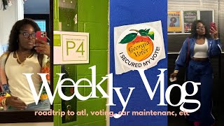 Weekly Vlog  roadtrip to atl voting etc [upl. by Danielle]