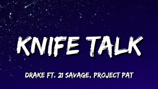 Drake  Knife Talk Lyrics ft 21 Savage Project Pat [upl. by Ahtanoj]