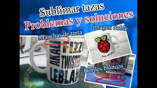 como solucionar problemas comunes al sublimar tazas proceso completo [upl. by Mehalick838]