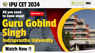 IPU CET 2024  All You Need To Know About Guru Gobind Singh Indraprastha University  bba [upl. by Nnek]