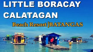 Little BoracayCALATAGAN BEACH RESORTBATANGAS [upl. by Name595]