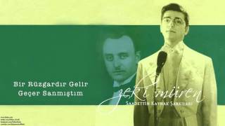 Zeki Müren  Bir Rüzgardır Gelir Geçer Sanmıştım  Saadettin Kaynak Şarkıları © 2005 Kalan Müzik [upl. by Unders670]