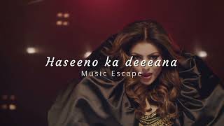 Haseeno ka deewana  slowed  reverbed   Music Escape [upl. by Adekahs]