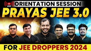 Prayas JEE 30 For JEE Droppers 2024 🎯 Live Orientation Session 🔥 [upl. by Graniah]