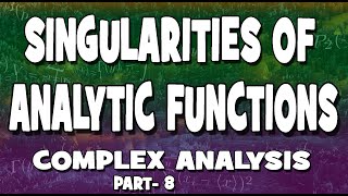 Singularities of analytic functions complex analysis part8 by mathOgenius [upl. by Nana]