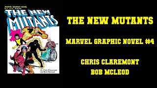 The New Mutants  Marvel Graphic Novel 4  Chris Claremont Bob Mcleod [upl. by Francoise]