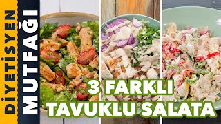 3 FARKLI TAVUKLU SALATA TARİFİ  Diyetisyen Mutfağı [upl. by Gariepy]