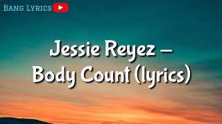 Jessie Reyez  Body Count Lyricslyrics video [upl. by Fawn]