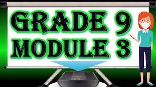 Grade 9 Module 3 All Subjects with downloadable files [upl. by Annis348]