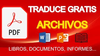 COMO TRADUCIR GRATIS CUALQUIER ARCHIVO PDF A CUALQUIER IDIOMA SIN PROGRAMAS LIBROS INFORMES [upl. by Suhpoelc]