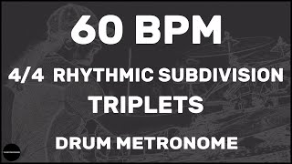 Triplets  Drum Metronome Loop  60 BPM [upl. by Aciamaj]