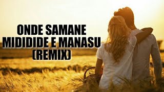 Onde Samane Mididide E Manasu RemiX  Aata   Kannada [upl. by Ielarol]