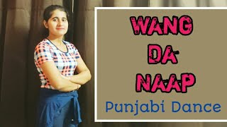 Wang Da Naap  Ammy Virk  Punjabi Dance  Performed By Khushboo [upl. by Maer]