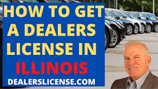 How to Get an Illinois Dealer LicenseLearn how to obtain an Illinois dealer license [upl. by Rabiah]