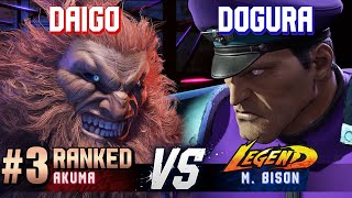 SF6 ▰ DAIGO 3 Ranked Akuma vs DOGURA MBison ▰ High Level Gameplay [upl. by Amol]