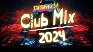 Music Mix 2024  Party Club Dance 2024  Best Remixes Of Popular Songs 2024 MEGAMIX DJ Silviu M [upl. by Idolem]