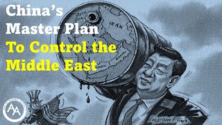 Chinas Masterplan to Control the Middle East [upl. by Tonneson]