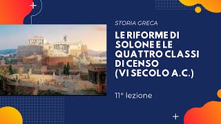 11 Le riforme di Solone e le quattro classi di censo VI secolo aC [upl. by Eronel]