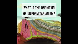 11 What is the definition of uniformitarianism [upl. by Brock25]