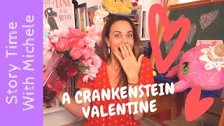 Story Time With Michele quotA Crankenstein Valentinequot read aloud for kids [upl. by Magree16]