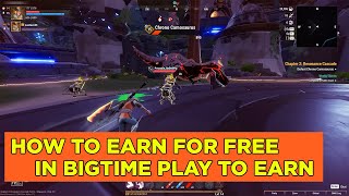 HOW TO EARN FOR FREE IN BIGTIME NFT GAME TAGALOG [upl. by Gney]