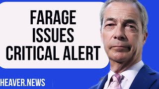 Nigel Farage Issues Massive ALERT [upl. by Jat796]