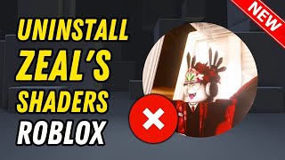 How To Uninstall Zeals Shaders Preset for Roblox 2024 Guide [upl. by Anikal]