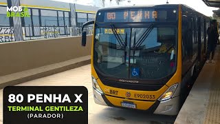 80 T GENTILEZA x PENHA  Parador  Primeira fase de operação do BRT Transbrasil [upl. by Sylirama]