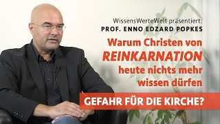 Warum Christen von Reinkarnation heute nichts mehr wissen dürfen  Enno Edzard Popkes im Gespräch [upl. by Mahmoud818]