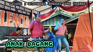 Anak dagangronggeng dangdutvoc  buyuang bulek amp yetri valencia music [upl. by Enelyt894]