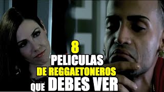 8 PELÍCULAS DE REGGAETONEROS QUÉ NO PUEDES DEJAR DE VER [upl. by Sauer]