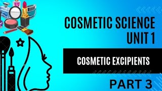 Cosmetic Excipients Part3 [upl. by Zenia]