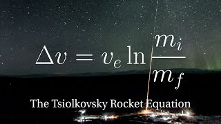 The Tsiolkovsky Rocket Equation  2019 Breakthrough Junior Challenge Entry [upl. by Ainevul]