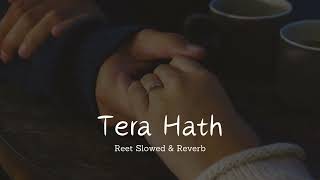 Tera Hathslowedreverb  Reet [upl. by Hackathorn]