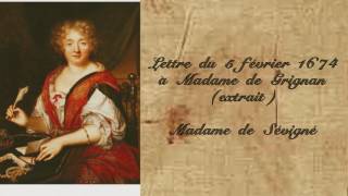 Lettre du 5 février 1674 à Madame de Grignan extrait Madame de Sévigné [upl. by Celtic]