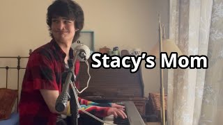 Stacy’s Mom  Fountains Of Wayne cover [upl. by Schweitzer]