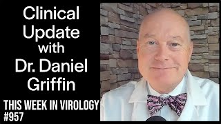 TWiV 957 Clinical update with Dr Daniel Griffin [upl. by Yuille899]