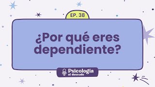 DEPENDENCIA Una guía sobre cómo funciona [upl. by Icnarf]