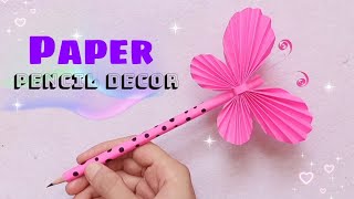 DIY Butterfly Pencil Decor  DIY Pencil decoration Ideas Origami Pencil Craft for School [upl. by Onivla293]